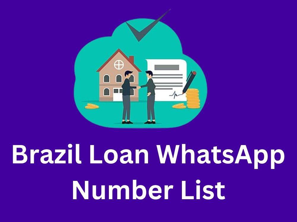 Brazil Loan WhatsApp Number List