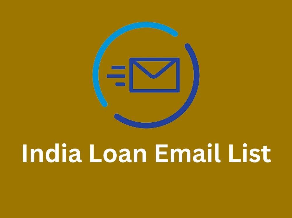 India Loan Email List