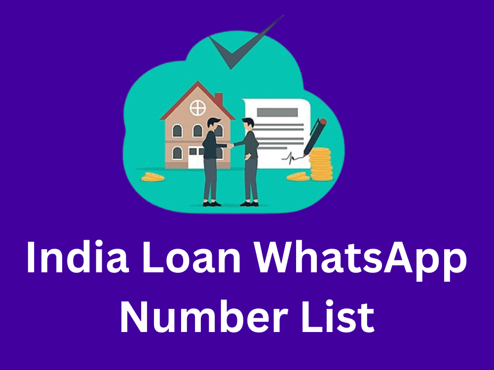 India Loan WhatsApp Number List